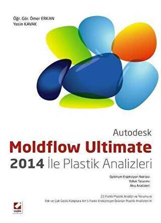 Moldflow Ultimate 2014 ile Plastik Analizleri - Seçkin Yayıncılık