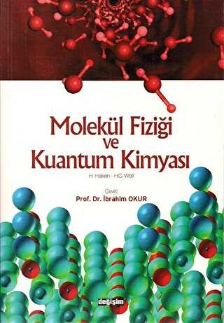 Molekül Fiziği ve Kuantum Kimyası - Değişim Yayınları