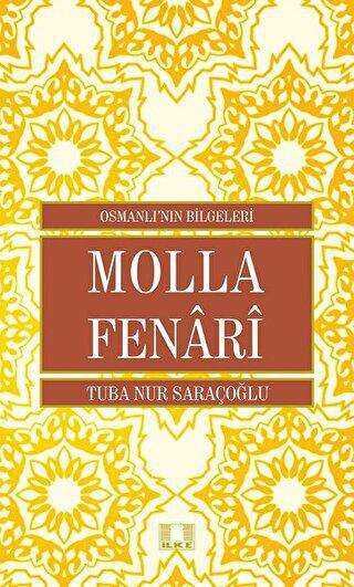 Molla Fenari - Osmanlı`nın Bilgeleri