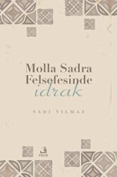 Molla Sadra Felsefesinde İdrak - Fecr Yayınları