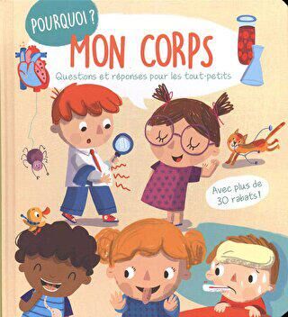 Mon Corps - Questions Et Reponses Pour Les Tout-Petits - 1