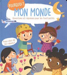 Mon Monde Questions Et Reponses Pour Les Tout-Petits - Tam Tam