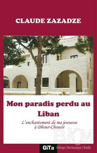 Mon Paradis Perdu au Liban - Gita Yayınları