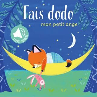 Mon petit ange: Fais dodo. Livre sonore - 1