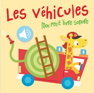 Mon petit livre sonore: Les vehicules - 1