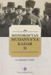 Mondros`tan Mudanya`ya Kadar 2. Cilt - Türk Tarih Kurumu Yayınları