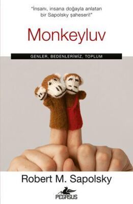 Monkeyluv: Genler, Bedenlerimiz, Toplum - 1