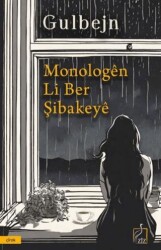 Monologen Li Ber Şibakeye - Ziz Yayınları