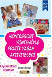 Montessori Yöntemiyle Pratik Yaşam Aktiviteleri - Platform Yayınları