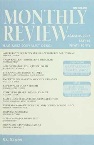 Monthly Review Bağımsız Sosyalist Dergi Sayı: 15 - Ağustos 2007 - Monthly Review Dergisi