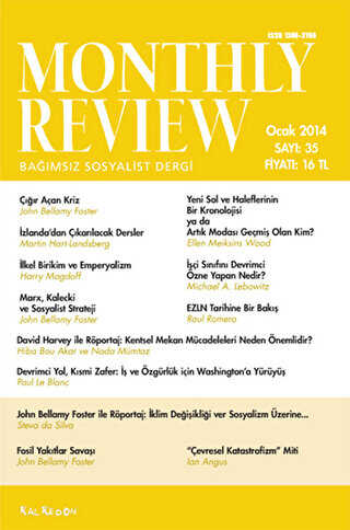 Monthly Review Bağımsız Sosyalist Dergi Sayı: 35 - Ocak 2014