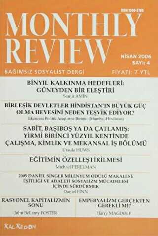 Monthly Review Bağımsız Sosyalist Dergi Sayı: 4 - Nisan 2006