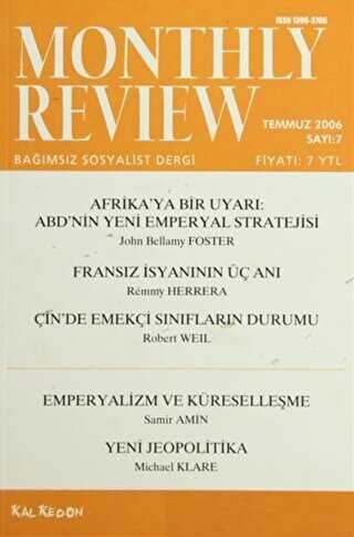 Monthly Review Bağımsız Sosyalist Dergi Sayı: 7 - Temmuz 2006 - Monthly Review Dergisi