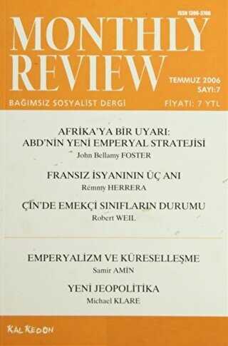 Monthly Review Bağımsız Sosyalist Dergi Sayı: 7 - Temmuz 2006