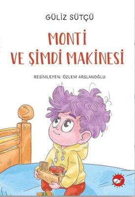 Monti ve Şimdi Makinesi - 1