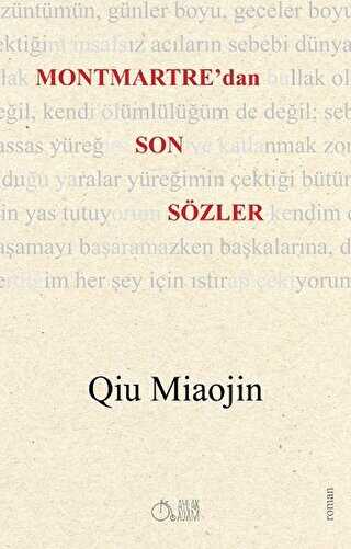Montmartre`dan Son Sözler - Aylak Adam Kültür Sanat Yayıncılık