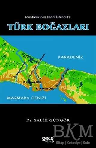 Montreux`den Kanal İstanbul`a Türk Boğazları - Gece Kitaplığı