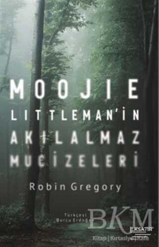 Moojie Littleman’in Akılalmaz Mucizeleri - İlksatır Yayınevi