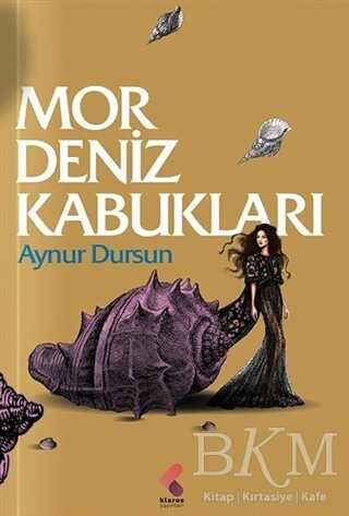 Mor Deniz Kabukları - Klaros Yayınları