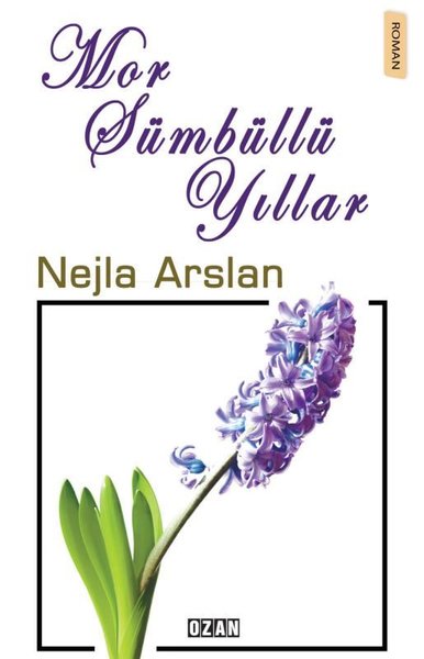 Mor Sümbüllü Yıllar - Ozan Yayıncılık