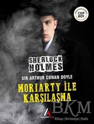 Moriarty İle Karşılaşma - Sherlock Holmes - Aperatif Kitap Yayınları