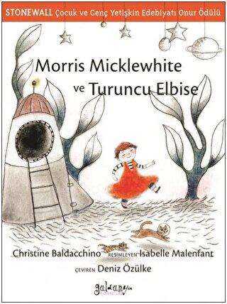 Morris Micklewhite ve Turuncu Elbise - Güldünya Yayınları