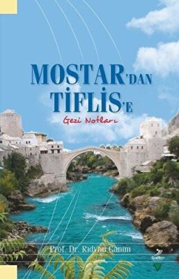 Mostar`dan Tiflis`e Gezi Notları kapağı