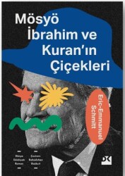 Mösyö İbrahim ve Kuran`ın Çiçekleri - Doğan Kitap