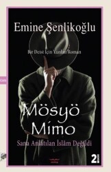 Mösyö Mimo Sana anlatılan İslam değildi - Mektup Yayınları