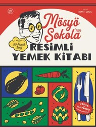 Mösyö Şokola’nın Resimli Yemek Kitabı - Ayrıntı Yayınları