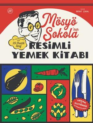 Mösyö Şokola’nın Resimli Yemek Kitabı