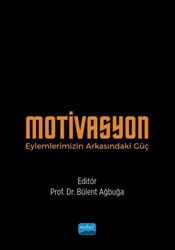 Motivasyon - Eylemlerimizin Arkasındaki Güç - Nobel Akademik Yayıncılık