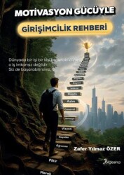 Motivasyon Gücüyle Girişimcilik Rehberi - Bilgesina Yayınları