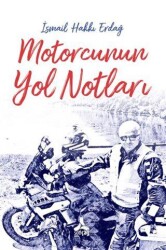 Motorcunun Yol Notları - Sonçağ Yayınları