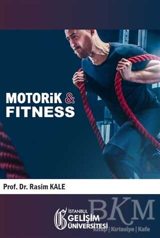 Motorik İle Fitness - İstanbul Gelişim Üniversitesi Yayınları