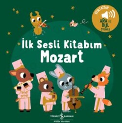 Mozart - İlk Sesli Kitabım - İş Bankası Kültür Yayınları