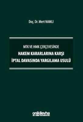MTK ve HMK Çerçevesinde Hakem Kararlarına Karşı İptal Davasında Yargılama Usulü - 1
