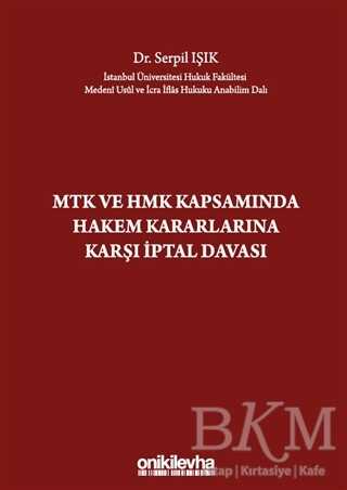 MTK ve HMK Kapsamında Hakem Kararlarına Karşı İptal Davası - 1