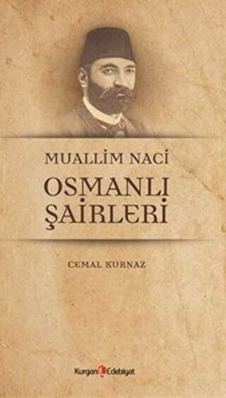 Muallim Naci Osmanli Şairleri - Kurgan Edebiyat