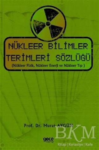 Nükleer Bilimler Terimleri Sözlüğü - Gece Kitaplığı