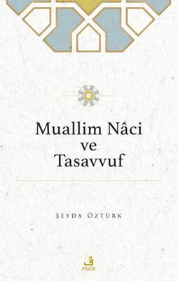 Muallim Naci ve Tasavvuf - 1