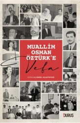 Muallim Osman Öztürk`e Vefa - Duruş Yayınları