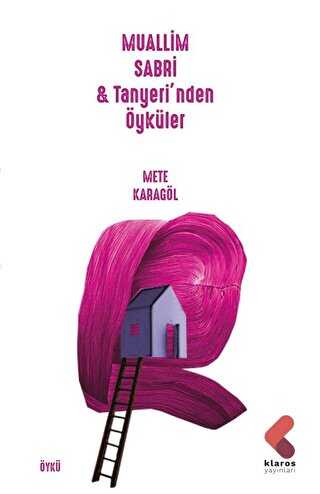 Muallim Sabri & Tanyeri’nden Öyküler - Klaros Yayınları