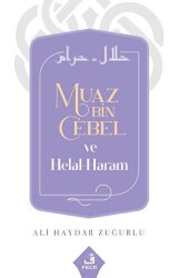 Muaz Bin Cebel ve Helal-Haram - Fecr Yayınları