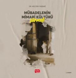 Mübadelenin Mimari Kültürü - Sürmeli - Nobel Bilimsel Eserler
