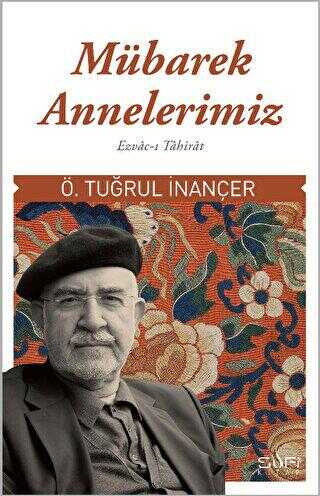 Mübarek Annelerimiz - Ezvac-ı Tahirat - Sufi Kitap