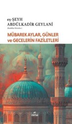Mübarek Aylar Günler ve Gecelerin Faziletleri - Ravza Yayınları