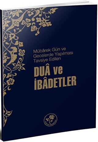 Mübarek Gün ve Gecelerde Yapılması Tavsiye Edilen Dua ve İbadetler - Fazilet Neşriyat
