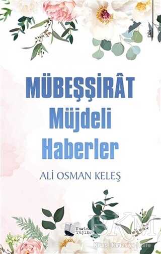 Mübeşşirat Müjdeli Haberler - Karina Yayınevi