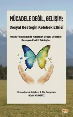 Mücadele Değil, Gelişim: Sosyal Desteğin Kelebek Etkisi - 1